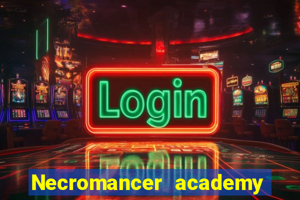 Necromancer academy and the genius summoner wiki